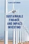 Alan S. Gutterman - Sustainable Finance and Impact Investing