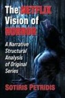 Sotiris Petridis - The Netflix Vision of Horror