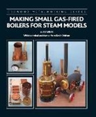 Kevin Walton, Alex Weiss - Making Small Gas-Fired Boilers for Steam Models
