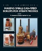 Kevin Walton, Walton Kevin, Alex Weiss, Weiss Alex - Making Small Gas-Fired Boilers for Steam Models