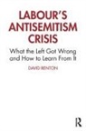 David Renton, David (Independent Scholar Renton - Labour''s Antisemitism Crisis