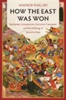 Andrew Phillips, Andrew (University of Queensland) Phillips - How the East Was Won