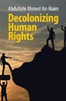 Abdullahi Ahmed An-naim, Abdullahi Ahmed (Emory University An-Naim - Decolonizing Human Rights