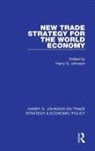 Harry G. Johnson, Harry G Johnson, Harry G. Johnson - New Trade Strategy for the World Economy