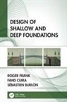 Sébastien Burlon, Fahd Cuira, Roger Frank, Roger Cuira Frank, Frank Roger - Design of Shallow and Deep Foundations