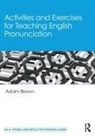Adam Brown, Brown Adam - Activities and Exercises for Teaching English Pronunciation