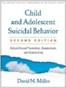 David N. Miller, William M. Reynolds - Child and Adolescent Suicidal Behavior, Second Edition