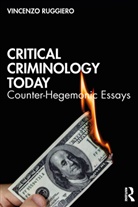 Vincenzo Ruggiero, Vincenzo (Middlesex University Ruggiero - Critical Criminology Today