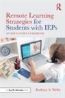 Kathryn Welby, Kathryn A Welby, Kathryn A. Welby - Remote Learning Strategies for Students With Ieps