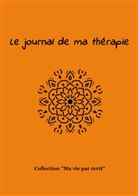 Nicole Bossy - Le journal de ma thérapie