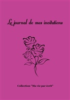 Nicole Bossy - Le journal de mes invitations