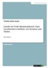 Timothy Adam Sowka - Gender in Ovids Metamorphosen. Zum Geschlechterverhältnis von Pyramus und Thisbe