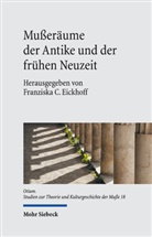 Franzisk C Eickhoff, Franziska C Eickhoff, Franziska C. Eickhoff - Mußeräume der Antike und der frühen Neuzeit