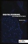 Maximilian Baldus - Digitalisierung, ich schau nicht weg!