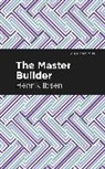 Henrik Ibsen - The Master Builder