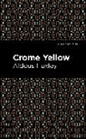 Aldous Huxley - Crome Yellow