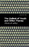 Aldous Huxley - The Defeat of Youth and Other Poems