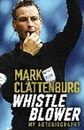 Mark Clattenburg - Whistle Blower