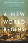 Jeremy Popkin, Jeremy D. Popkin, Jeremy D. Popkin - A New World Begins