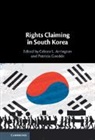 Celeste L. (George Washington Universit Arrington, Celeste L. Arrington, Arrington Celeste L., Patricia Goedde - Rights Claiming in South Korea