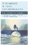 Robert Gutierrez-Perez, Leandra Hinojosa Hernández - This Bridge We Call Communication