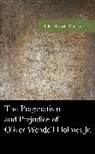 Seth Vannatta, Seth Vannatta - Pragmatism and Prejudice of Oliver Wendell Holmes Jr.