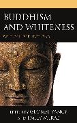 George Mcrae Yancy, Emily McRae, George Yancy, Yancy George - Buddhism and Whiteness Critical Reflections