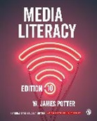W. James Potter, W. James James Potter, Potter W. James - Media Literacy - International Student Edition