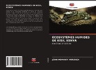 John Momanyi Mironga - ÉCOSYSTÈMES HUMIDES DE KISII, KENYA