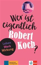 Achim Seiffarth - Wer ist eigentlich Robert Koch?
