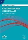 M Dolore Martínez, M Dolores Martínez, M. Dolores Martínez, Isabel Ordeig - Las expresiones coloquiales - Nueva edición