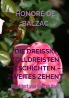 Honoré de Balzac, Honorè de Balzac, Honorè de Balzac - DIE DREISSIG TOLLDREISTEN GESCHICHTEN - ZWEITES ZEHENT