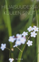 Mia Peltola - Hiljaisuudessa kuulen sinut