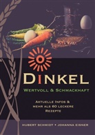 Johanna Eisner, Schmidt, Schmidt, H. Schmidt, Huber Schmidt, Hubert Schmidt - Dinkel - wertvoll und schmackhaft