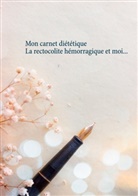 Cédric Menard - Mon carnet diététique : la rectocolite hémorragique