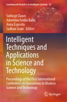 Valentina Emilia Balas, Subhojit Dawn, Valentin Emilia Balas, Valentina Emilia Balas, Anna Esposito, Anna Esposito et al... - Intelligent Techniques and Applications in Science and Technology