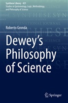 Roberto Gronda - Dewey's Philosophy of Science