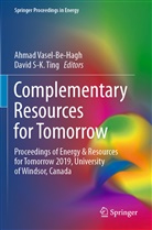 S-K Ting, S-K Ting, David S-K. Ting, Ahma Vasel-Be-Hagh, Ahmad Vasel-Be-Hagh - Complementary Resources for Tomorrow