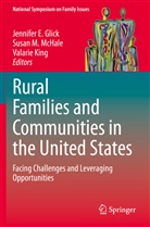 Jennifer E. Glick, Valarie King, Susa M McHale, Susan M McHale, Susan M Mchale, Susan M. McHale - Rural Families and Communities in the United States