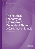 Imaduddin Ahmed - The Political Economy of Hydropower Dependant Nations