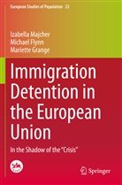 Michae Flynn, Michael Flynn, Mariette Grange, Izabell Majcher, Izabella Majcher - Immigration Detention in the European Union