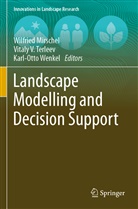 Wilfried Mirschel, Vitaly V. Terleev, Vital V Terleev, Vitaly V Terleev, Karl-Otto Wenkel - Landscape Modelling and Decision Support