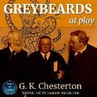 G. K. Chesterton, Sarah Bacaller - Greybeards at Play: Rhymes and Sketches (Hörbuch)