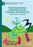 Isabell Guérin, Isabelle Guérin, Isabelle Hillenkamp, Christine Verschuur - Social Reproduction, Solidarity Economy, Feminisms and Democracy
