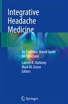 Mark W. Green, Lauren R. Natbony, Laure R Natbony, Lauren R Natbony, W Green, W Green - Integrative Headache Medicine