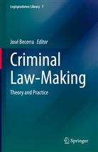Jos Becerra, José Becerra - Criminal Law-Making