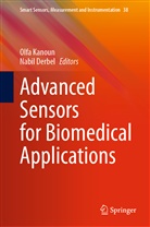 Derbel, Derbel, Nabil Derbel, Olf Kanoun, Olfa Kanoun - Advanced Sensors for Biomedical Applications