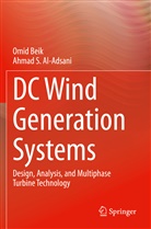 Ahmad S Al-Adsani, Ahmad S. Al-Adsani, Omi Beik, Omid Beik - DC Wind Generation Systems