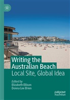 Donna Lee Brien, Elizabet Ellison, Elizabeth Ellison, Lee Brien, Lee Brien - Writing the Australian Beach