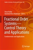 Abdellatif Ben Makhlouf, Oma Naifar, Omar Naifar, Ben Makhlouf, Ben Makhlouf, Abdellatif Ben Makhlouf... - Fractional Order Systems-Control Theory and Applications
